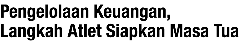 Pengelolaan Keuangan, Langkah Atlet Siapkan Masa Tua