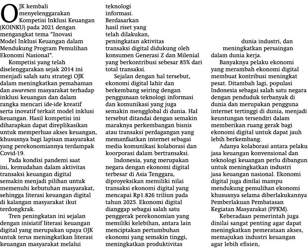 OJK kembali menyelenggarakan Kompetisi Inklusi Keuangan (KOINKU) pada 2021 dengan mengangkat tema  Inovasi Model Inkl   