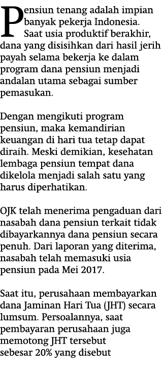 Pensiun tenang adalah impian banyak pekerja Indonesia. Saat usia produktif berakhir, dana yang disisihkan dari hasil ...