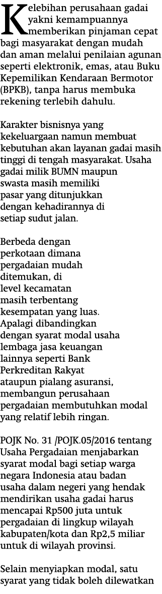 Kelebihan perusahaan gadai yakni kemampuannya memberikan pinjaman cepat bagi masyarakat dengan mudah dan aman melalui...