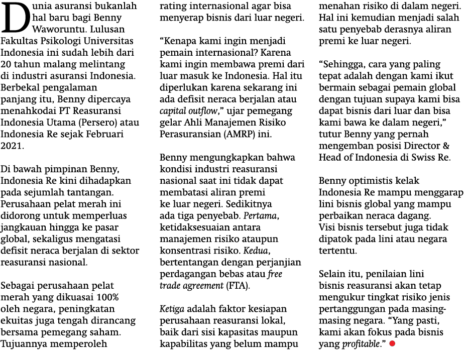 Dunia asuransi bukanlah hal baru bagi Benny Waworuntu. Lulusan Fakultas Psikologi Universitas Indonesia ini sudah leb...