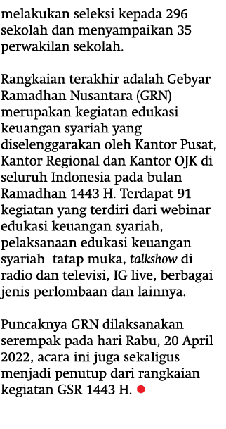 melakukan seleksi kepada 296 sekolah dan menyampaikan 35 perwakilan sekolah. Rangkaian terakhir adalah Gebyar Ramadha...
