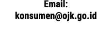 Email: konsumen@ojk.go.id 