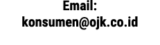 Email: konsumen@ojk.co.id 