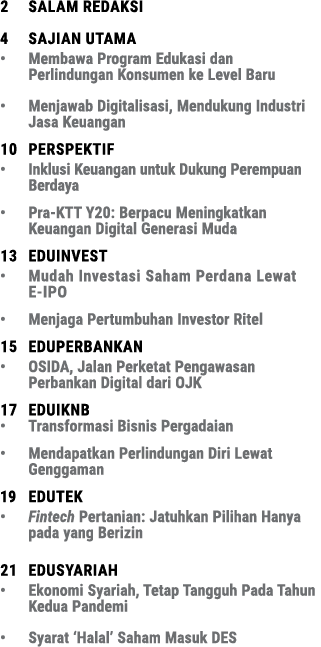 2 Salam Redaksi 4 Sajian utama • Membawa Program Edukasi dan Perlindungan Konsumen ke Level Baru • Menjawab Digitali...