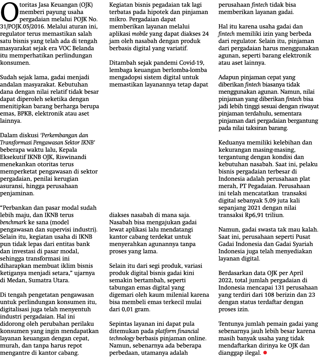 Otoritas Jasa Keuangan (OJK) memberi payung usaha pergadaian melalui POJK No. 31/POJK.05/2016. Melalui aturan ini, re...