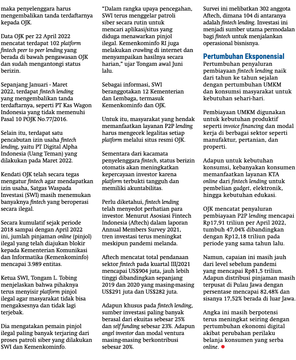 maka penyelenggara harus mengembalikan tanda terdaftarnya kepada OJK. Data OJK per 22 April 2022 mencatat terdapat 10...