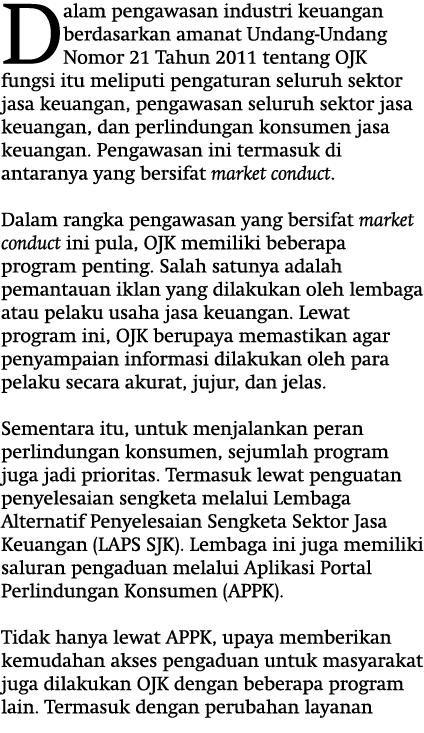 Dalam pengawasan industri keuangan berdasarkan amanat Undang-Undang Nomor 21 Tahun 2011 tentang OJK fungsi itu melipu...