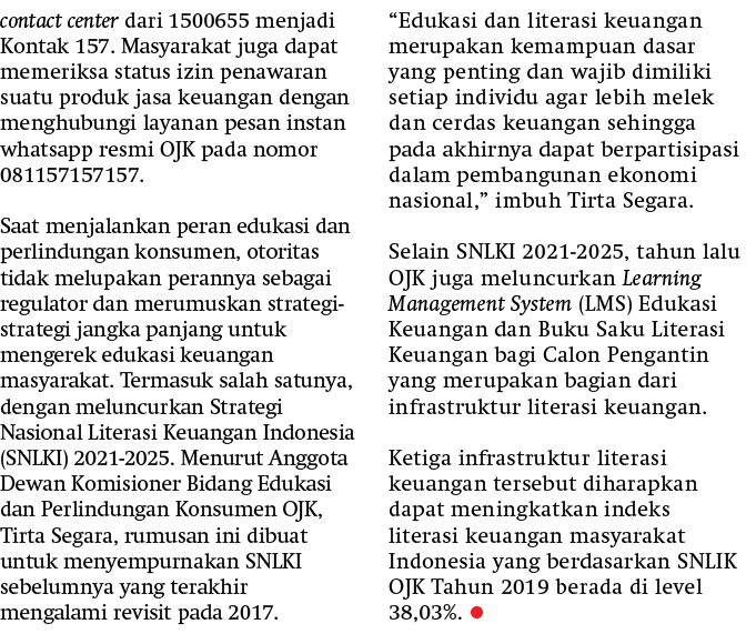contact center dari 1500655 menjadi Kontak 157. Masyarakat juga dapat memeriksa status izin penawaran suatu produk ja...