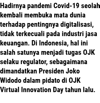 Hadirnya pandemi Covid-19 seolah kembali membuka mata dunia terhadap pentingnya digitalisasi, tidak terkecuali pada i...