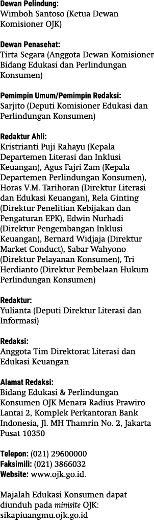 Dewan Pelindung: Wimboh Santoso (Ketua Dewan Komisioner OJK) Dewan Penasehat: Tirta Segara (Anggota Dewan Komisioner...