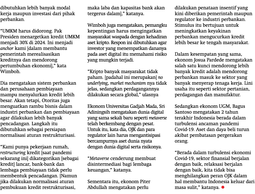 dibutuhkan lebih banyak modal kerja maupun investasi dari pihak perbankan. “UMKM harus didorong. Pak Presiden menarge...