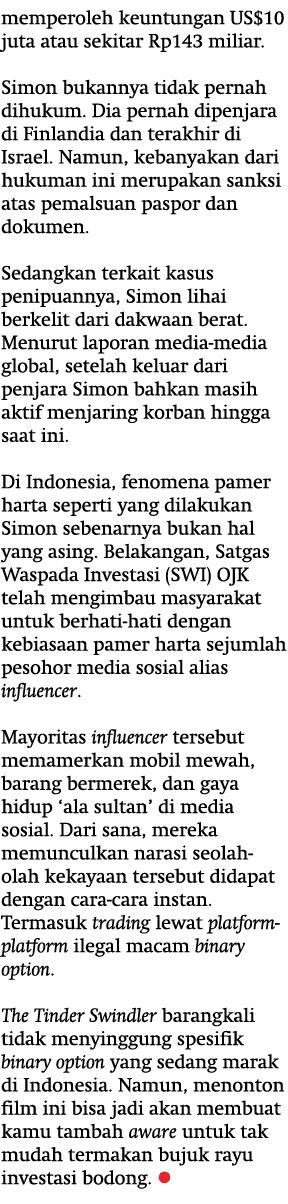memperoleh keuntungan US$10 juta atau sekitar Rp143 miliar. Simon bukannya tidak pernah dihukum. Dia pernah dipenjara...