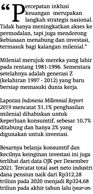 “Percepatan inklusi keuangan merupakan langkah strategis nasional. Tidak hanya meningkatkan akses ke permodalan, tapi...