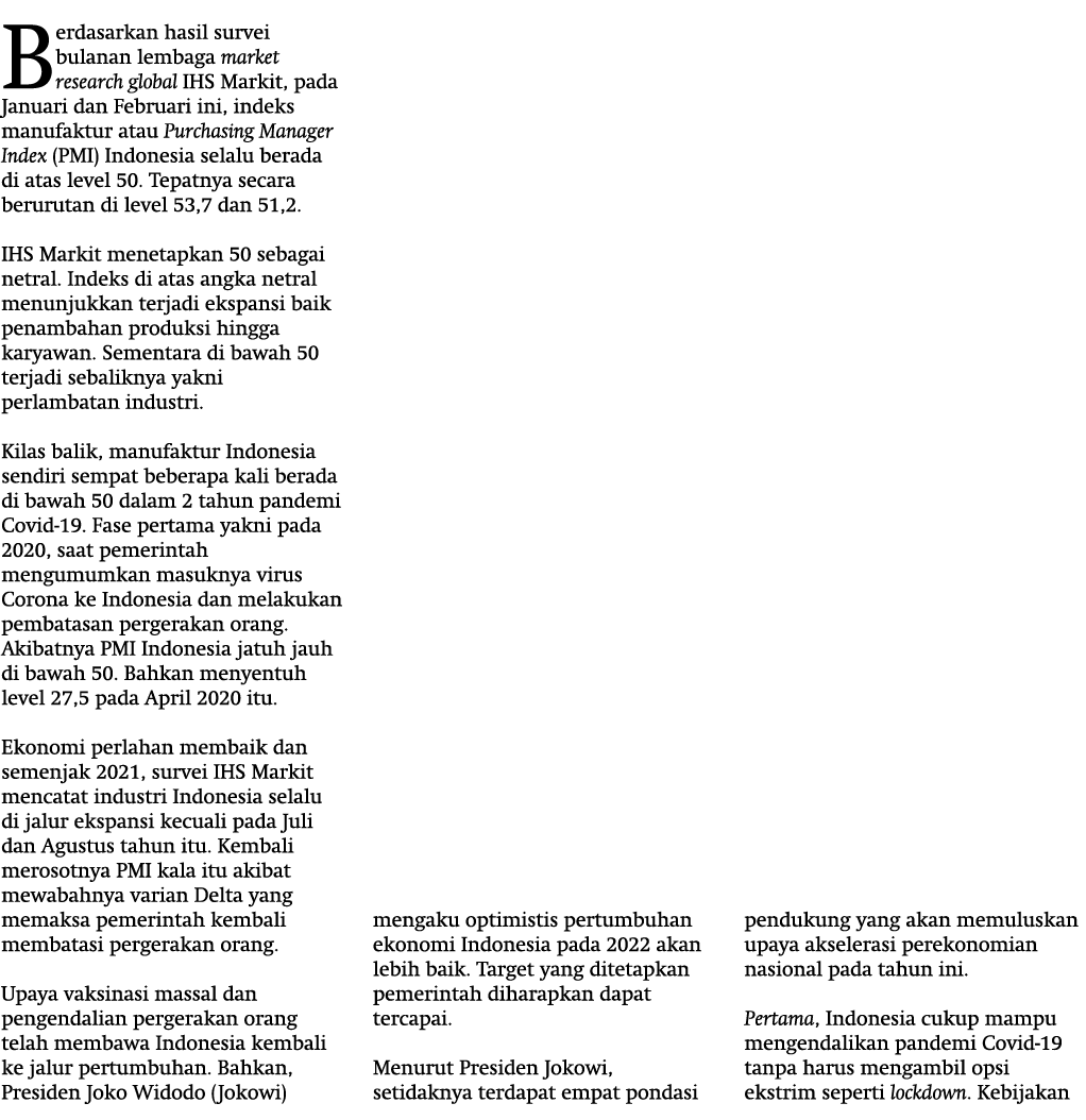 Berdasarkan hasil survei bulanan lembaga market research global IHS Markit, pada Januari dan Februari ini, indeks man...