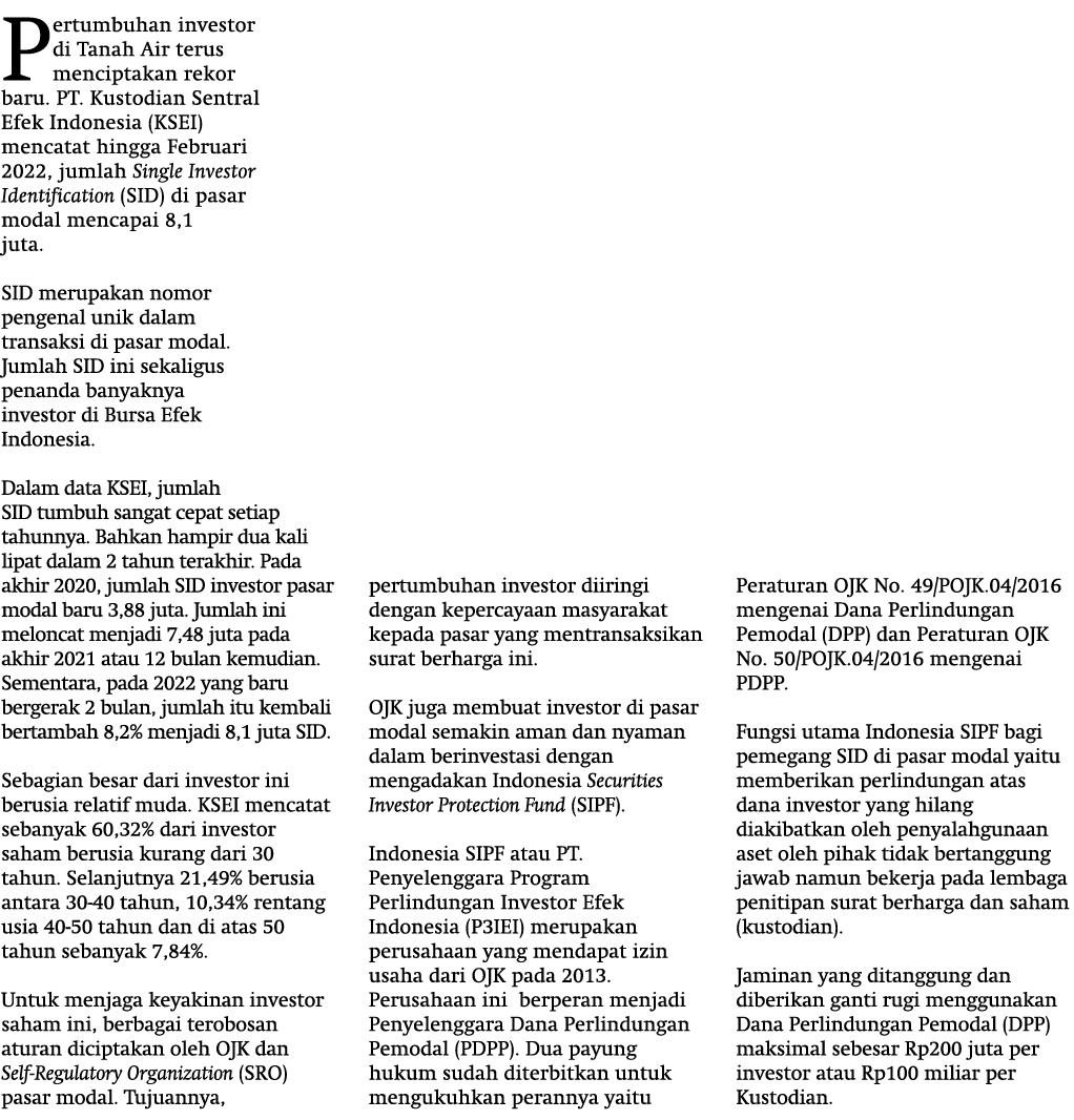 Pertumbuhan investor di Tanah Air terus menciptakan rekor baru. PT. Kustodian Sentral Efek Indonesia (KSEI) mencatat ...