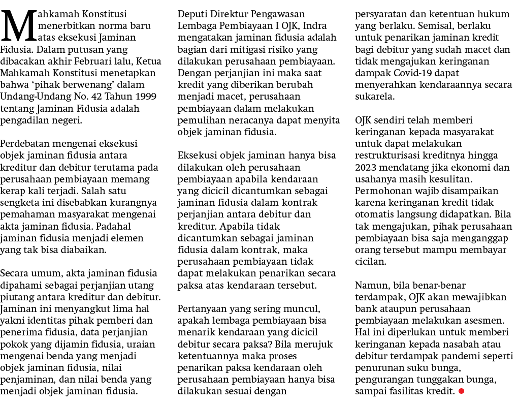 Mahkamah Konstitusi menerbitkan norma baru atas eksekusi Jaminan Fidusia. Dalam putusan yang dibacakan akhir Februari...