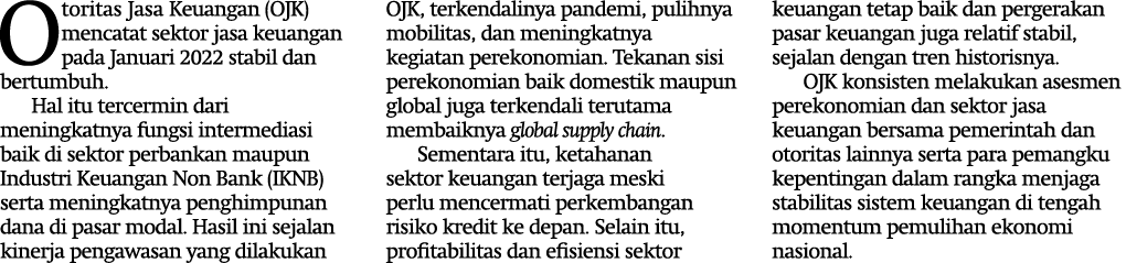 Otoritas Jasa Keuangan (OJK) mencatat sektor jasa keuangan pada Januari 2022 stabil dan bertumbuh. Hal itu tercermin ...