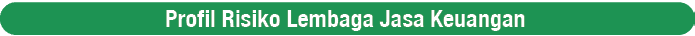 Profil Risiko Lembaga Jasa Keuanga