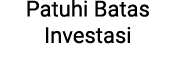 Patuhi Batas Investasi