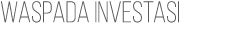 waspada investasi