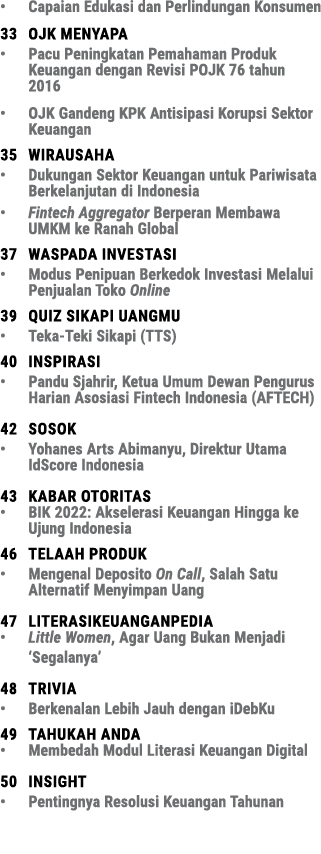 • Capaian Edukasi dan Perlindungan Konsumen 33 ojk menyapa • Pacu Peningkatan Pemahaman Produk Keuangan dengan Revisi...