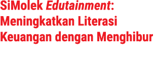 SiMolek Edutainment: Meningkatkan Literasi Keuangan dengan Menghibur
