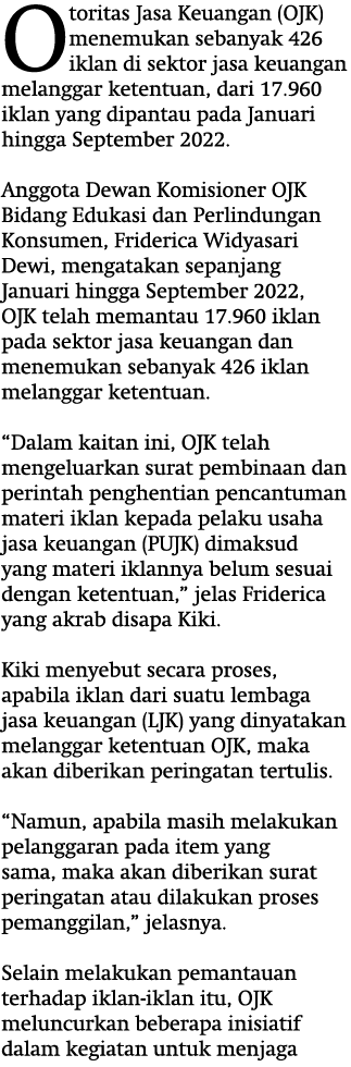 Otoritas Jasa Keuangan (OJK) menemukan sebanyak 426 iklan di sektor jasa keuangan melanggar ketentuan, dari 17.960 ik...