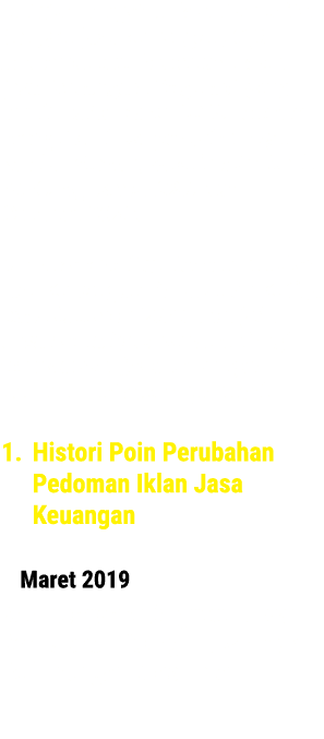 Untuk mengatur iklan berkaitan dengan jasa keuangan, OJK menerbitkan Pedoman Iklan Jasa Keuangan. Regulasi yang terbi...