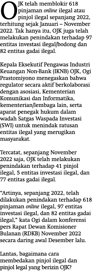 OJK telah memblokir 618 pinjaman online ilegal atau pinjol ilegal sepanjang 2022, terhitung sejak Januari – November ...