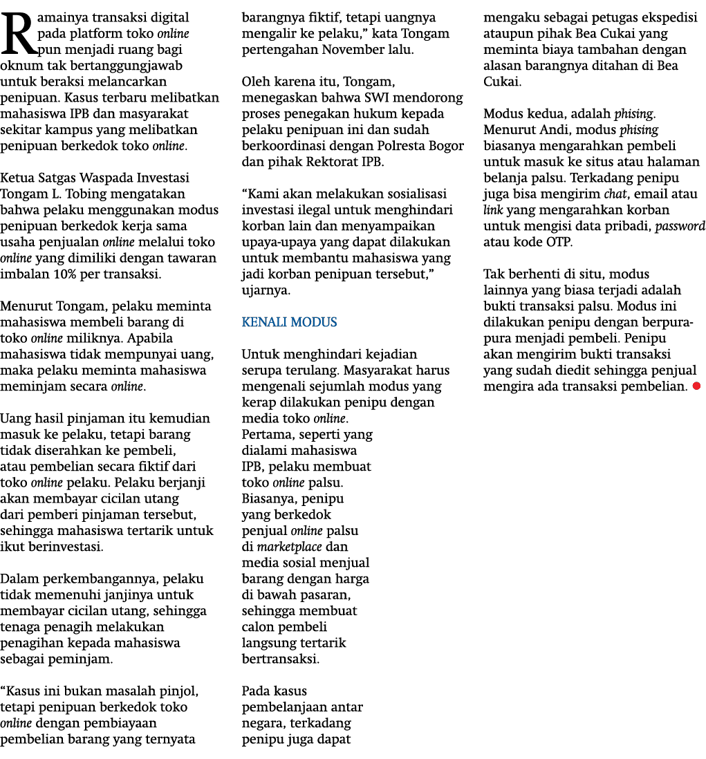 Ramainya transaksi digital pada platform toko online pun menjadi ruang bagi oknum tak bertanggungjawab untuk beraksi ...
