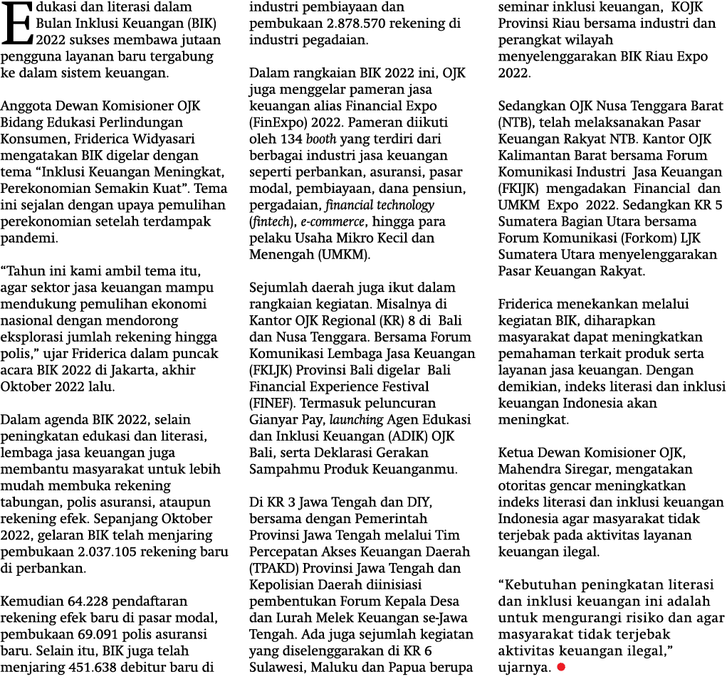 Edukasi dan literasi dalam Bulan Inklusi Keuangan (BIK) 2022 sukses membawa jutaan pengguna layanan baru tergabung ke...