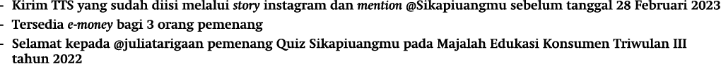  Kirim TTS yang sudah diisi melalui story instagram dan mention @Sikapiuangmu sebelum tanggal 28 Februari 2023 Tersed...
