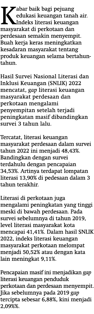 Kabar baik bagi pejuang edukasi keuangan tanah air. Indeks literasi keuangan masyarakat di perkotaan dan perdesaan se...