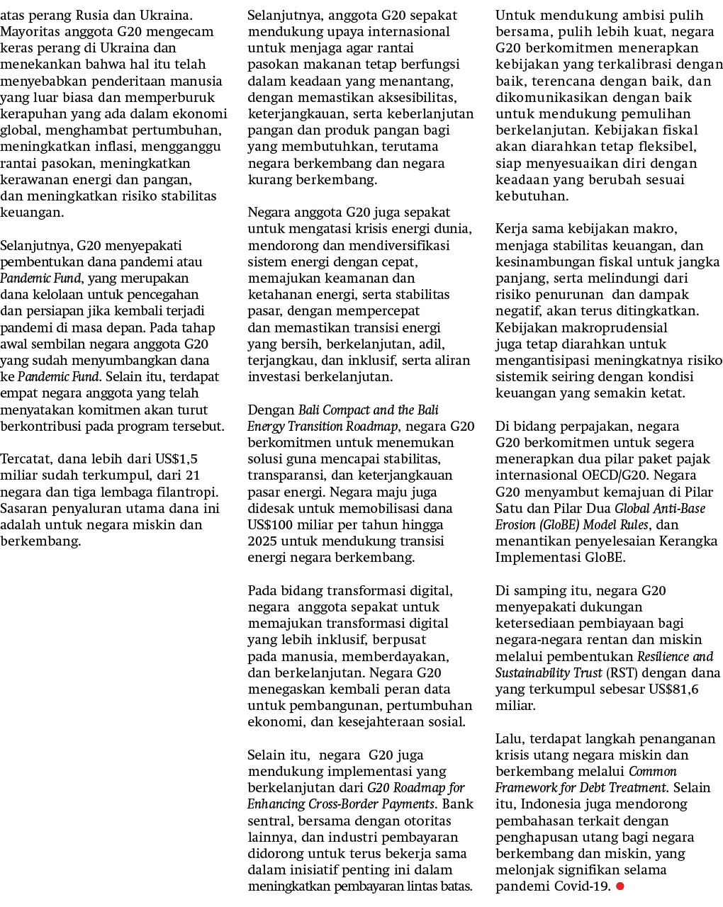 atas perang Rusia dan Ukraina. Mayoritas anggota G20 mengecam keras perang di Ukraina dan menekankan bahwa hal itu te...