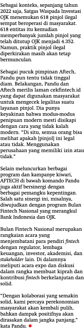 Sebagai konteks, sepanjang tahun 2022 saja, Satgas Waspada Investasi OJK menemukan 618 pinjol ilegal sempat beroperas...