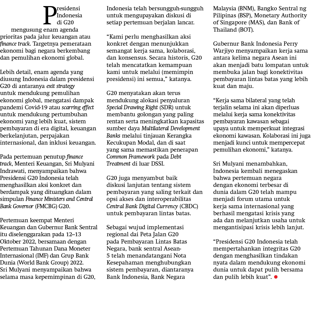 Presidensi Indonesia di G20 mengusung enam agenda prioritas pada jalur keuangan atau finance track. Targetnya pemerat...