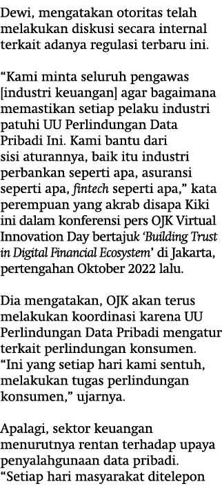 Dewi, mengatakan otoritas telah melakukan diskusi secara internal terkait adanya regulasi terbaru ini. “Kami minta se...