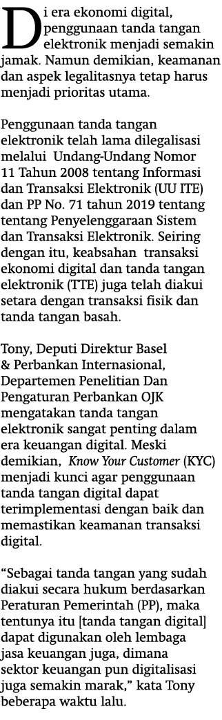 Di era ekonomi digital, penggunaan tanda tangan elektronik menjadi semakin jamak. Namun demikian, keamanan dan aspek ...