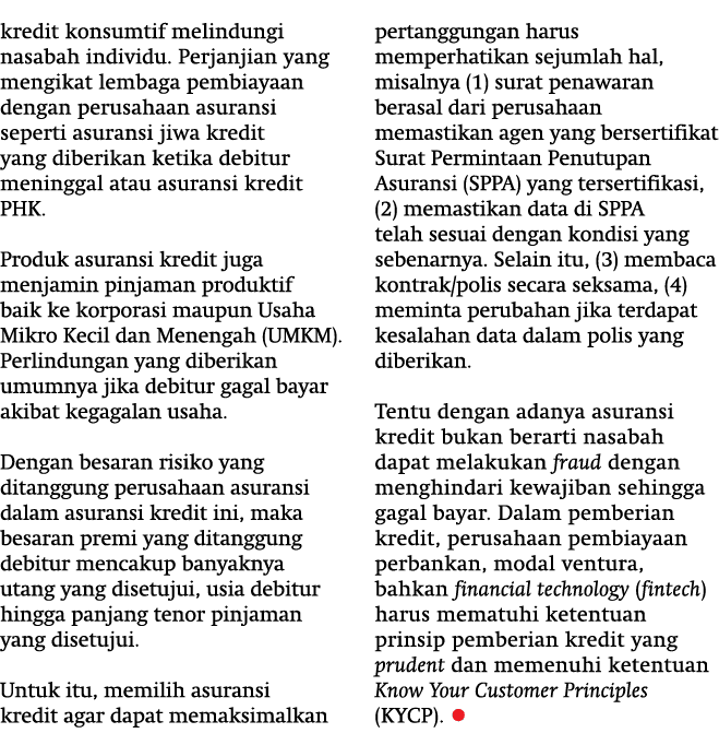 kredit konsumtif melindungi nasabah individu. Perjanjian yang mengikat lembaga pembiayaan dengan perusahaan asuransi ...