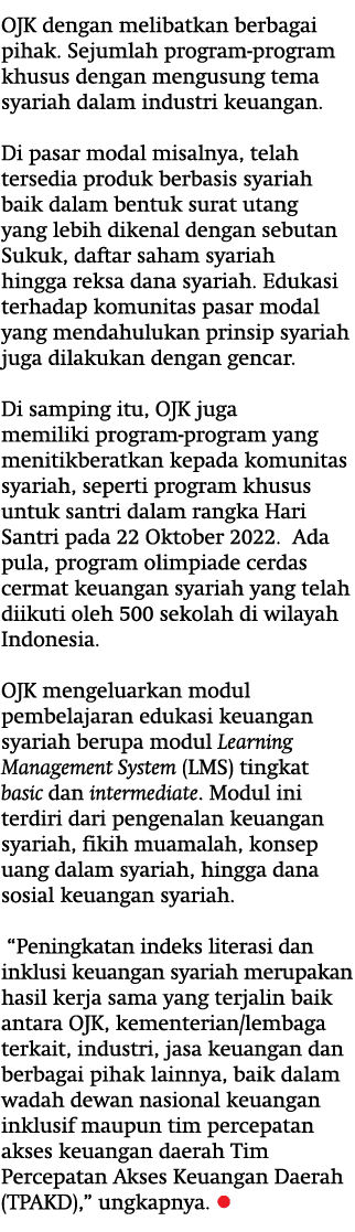 OJK dengan melibatkan berbagai pihak. Sejumlah program program khusus dengan mengusung tema syariah dalam industri ke...