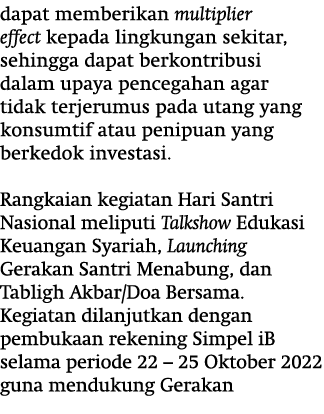 dapat memberikan multiplier effect kepada lingkungan sekitar, sehingga dapat berkontribusi dalam upaya pencegahan aga...